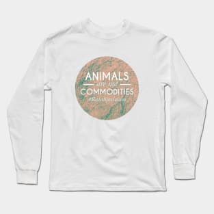 animals are not commodities Long Sleeve T-Shirt